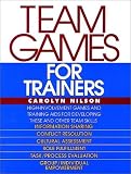 Team Games for Trainers (McGraw-Hill Training Series)