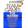 Team Games for Trainers (McGraw-Hill Training Series)