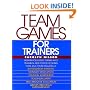 Team Games for Trainers (McGraw-Hill Training Series)