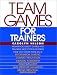 Team Games for Trainers (McGraw-Hill Training Series)