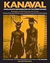 Kanaval: Vodou, Politics and Revolution on the Streets of Haiti