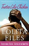 Tastes Like Chicken: A Novel (Files, Lolita)
