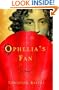 Ophelia's Fan: A Novel