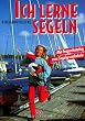 Ich lerne segeln: Mit Grundschein in Frage und Antwort