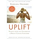 Uplift : Secrets from the Sisterhood of Breast Cancer Survivors book cover