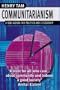 Communitarianism: A New Agenda for Politics and Citizenship