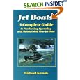 Jet Boats: A Complete Guide to Purchasing, Operating and Maintaining Your Jet Boat by  Michael Kirnak