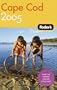 Fodor's Cape Cod 2005 (Fodor's Gold Guides)