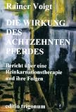 Die Wirkung des achtzehnten Pferdes - Rainer Voigt