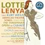 Lotte Lenya Sings Kurt Weill / Levine, Lenya, Armstrong, Gilford, et al