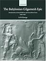The Babylonian Gilgamesh Epic: Introduction, Critical Edition and Cuneiform Texts 2 Volumes
