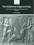 The Babylonian Gilgamesh Epic: Introduction, Critical Edition and Cuneiform Texts 2 Volumes