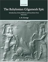 The Babylonian Gilgamesh Epic: Introduction, Critical Edition and Cuneiform Texts 2 Volumes