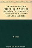 Nutritional aspects of the development of cancer : report of the Working Group on Diet and Cancer of the Committee on Medical Aspects of Food and Nutrition Policy
