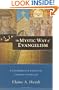 Mystic Way of Evangelism, The: A Contemplative Vision for Christian Outreach