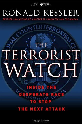 The Terrorist Watch: Inside the Desperate Race to Stop the Next Attack