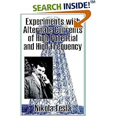 Experiments With Alternate Currents of High Potential and High Frequency