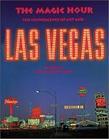 Magic Hour, The: The Convergence of Art and Las Vegas