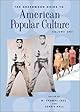 The Greenwood Guide to American Popular Culture: <br> [4 volumes]