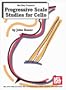 Progressive Scale Studies for Cello (Mel Bay Archive Editions)