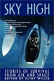 Sky High: Stories of Survivial from Air to Space