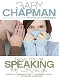 Now You're Speaking My Language: Honest Communication and Deeper Intimacy for a Stronger Marriage (Walker Large Print Books)