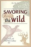 Savoring the Wild
