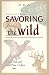 Book Savoring the Wild