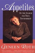 Appetites: On the Search for True Nourishment