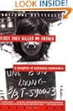 First They Killed My Father: A Daughter of Cambodia Remembers
