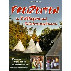 Freizeiten in Zeltlagern und Selbstversorgeh�usern