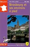 Strasbourg Et Ses Environs a Pied (French Edition)