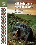 MEL Scripting for Maya Animators (The Morgan Kaufmann Series in Computer Graphics)
