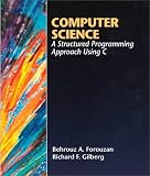 Introduction to Computer Science: Structured Programming Approach Using C