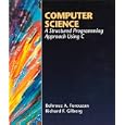 Introduction to Computer Science : A Structured Programming... by Behrouz A. Forouzan and Richard F. Gilberg