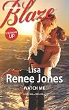 Watch Me (Harlequin Blaze)