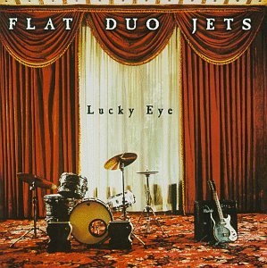 Flat Duo Jets - Lucky Eye - Zortam Music