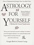 Astrology for Yourself: How to Understand and Interpret Your Own Birth Chart