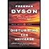 Disturbing The Universe (Sloan Foundation Science Series)