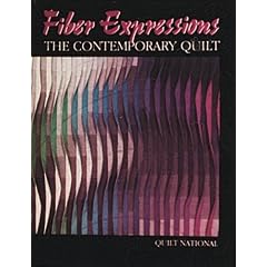 Fiber Expressions, the Contemporary Quilt