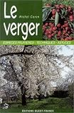 Le Verger : Esp�ces fruiti�res - Techniques - Astuces
