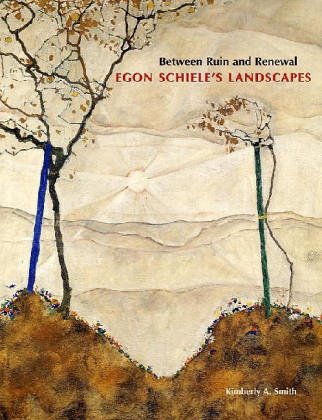 Between Ruin and Renewal, Egon Schiele's Landscapes