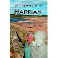 On the Wall with Hadrian
