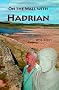 On the Wall with Hadrian