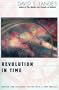 Revolution in Time: Clocks and the Making of the Modern World, Revised and Enlarged Edition