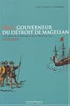 Moi, gouverneur du d�troit de Magellan