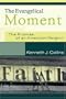 The Evangelical Moment: The Promise of an American Religion