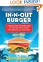 In-N-Out Burger: A Behind-the-Counter Look at the Fast-Food Chain That Breaks All the Rules