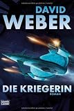 Die Kriegerin: Roman - David Weber