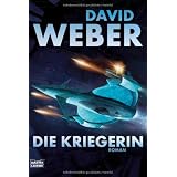 Die Kriegerin: Romanvon "David Weber"